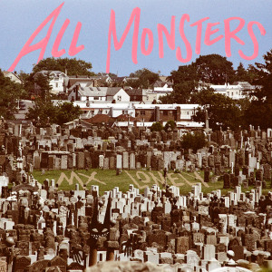 All Monsters (Pink Vinyl)