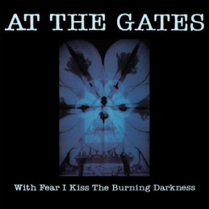 With Fear I Kiss the Burning Darkness (Clear Vinyl)