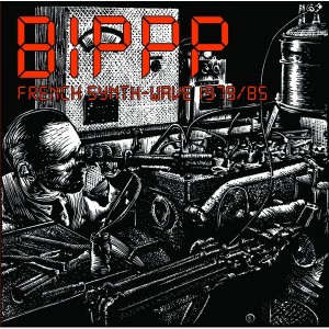 BIPPP : French Synth-Wave 1979/85