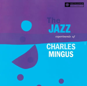 The Jazz Experiments of Charlie Mingus