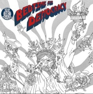 Bedtime For Democracy (White Vinyl)