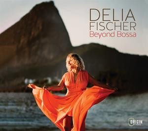Delia Fischer: Beyond Bossa