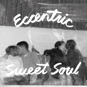 Eccentric Sweet Soul