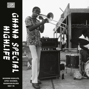 Ghana Special Highlife: Modern Highlife, Afro-Sounds, Ghanian Blues 1967-76