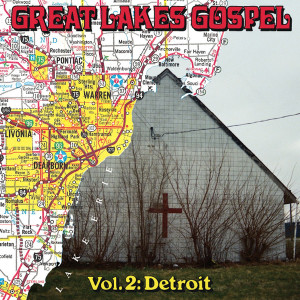 Great Lakes Gospel Vol. 2: Detroit