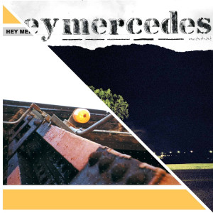 Hey Mercedes / Unorchestrated (Yellow Vinyl)