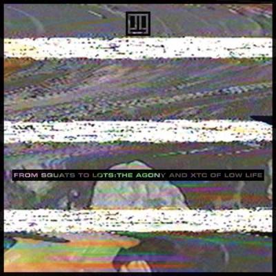 From Squats To Lots: The Agony And The Xtc Of Low Life (Lime Vinyl)