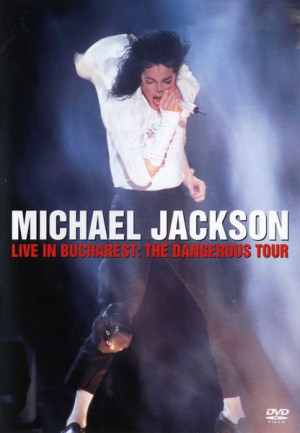 Live In Bucharest: The Dangerous Tour
