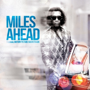 Miles Ahead - Original Motion Picture Soundtrack