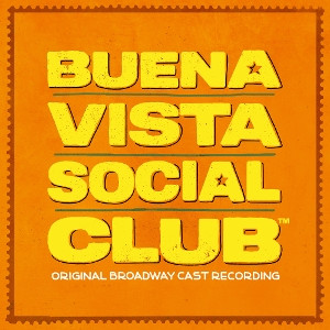 Buena Vista Social Club Original Broadway Cast Recording