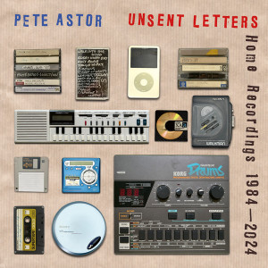 Unsent Letters – Home Recordings 1984-2024