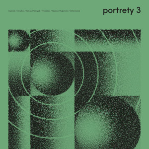 Portrety 3 (Green Vinyl)