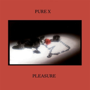 Pleasure (Colored Vinyl)