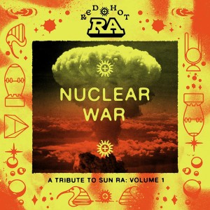Red Hot & Ra : Nuclear War