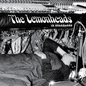 Lemonheads In Dreamland