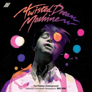 Twisted Dream Machine: The Paisley Underground - California's Psychedelic Renaissance: 1982-1986 (Colored Vinyl)
