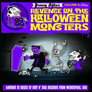 Greasy Mike’s Volume 8: Revenge On The Halloween Monsters