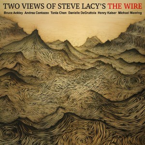 Two Views of Steve Lacy’s The Wire