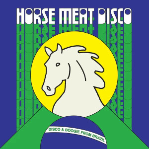 Horse Meat Disco Presents: Disco & Boogie From Brazil Vol 1