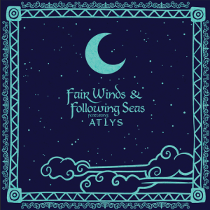 Fair Winds & Following Seas Featuring Atlys (Colored Vinyl)